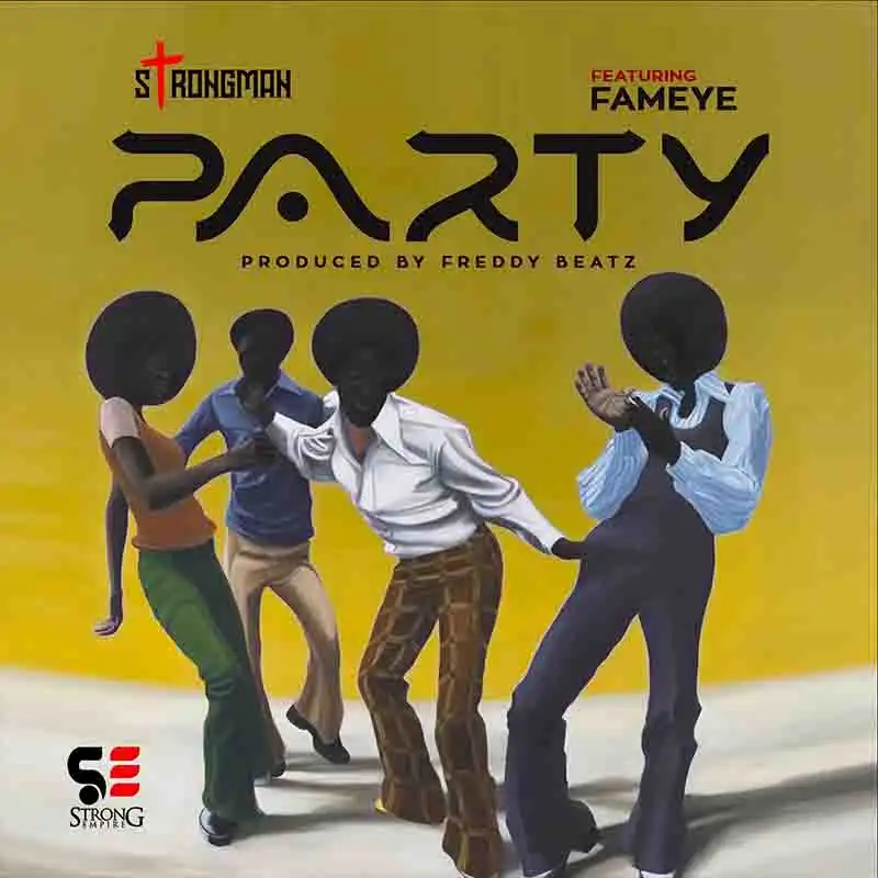 Strongman Party ft Fameye